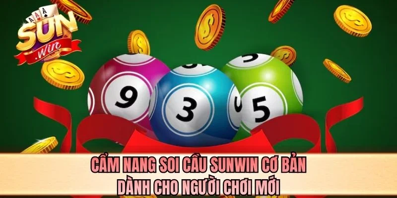 Cẩm nang soi cầu SUNWIN cơ bản dành cho người chơi mới