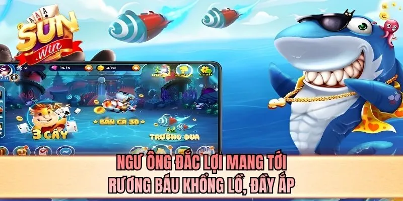Ngư ông đắc lợi mang tới rương báu khổng lồ, đầy ắp